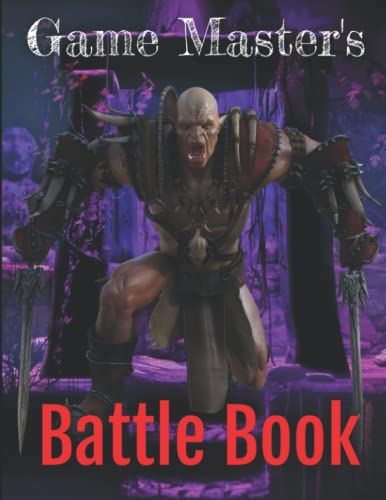 Game Master's Battle Book: Orc Edition: Role Play Game Master's Campaign Edition (Game Master's Role Playing Aids: For Players and Game Masters)