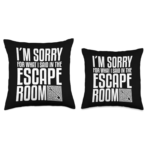 I'm Sorry For What I Said In The Escape Room Throw Pillow - size: 18x18