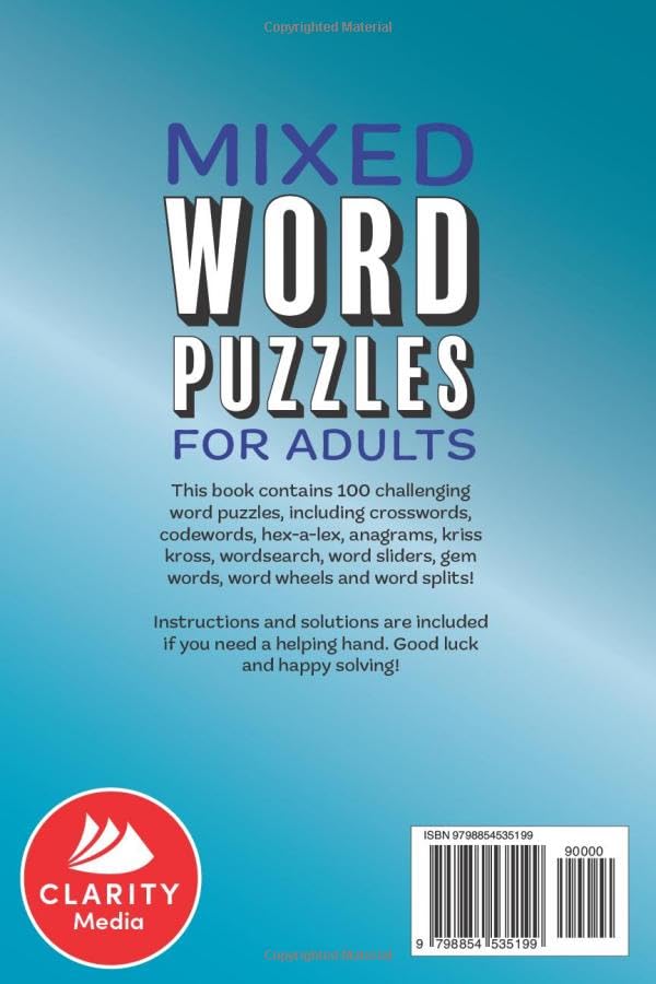 Mixed Word Puzzles for Adults: 100 fun word puzzles including crosswords, codewords, word sliders, word wheels, anagrams and more!