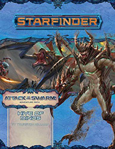 Starfinder Adventure Path: Hive of Minds (Attack of the Swarm 4 of 6) | 64 Pages, Level 9 Characters, Psychic Mindscape Adventure, Ages 16+