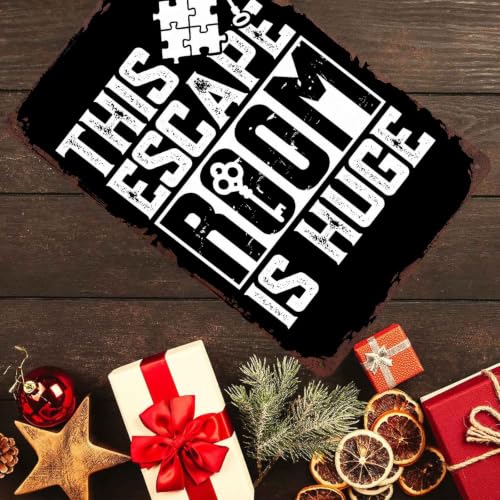 This Escape Room Is Huge Metal Sign 8x12 Inch, Funny Aluminum Wall Decor for Escape Room Party Game Room Basement Den Office and Arcade