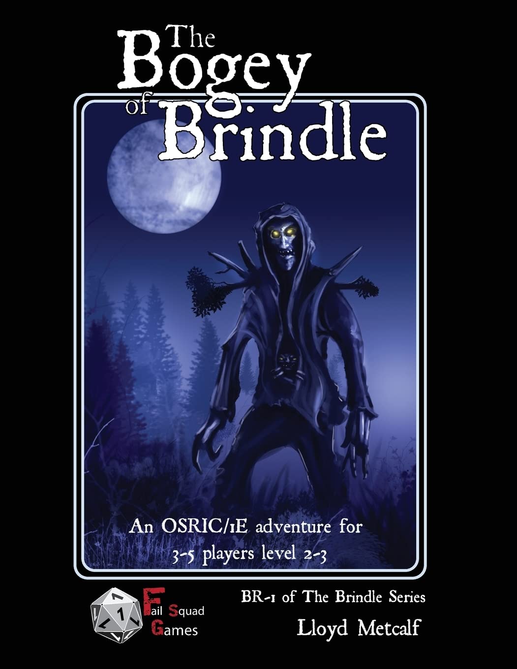 The Bogey of Brindle: An adventure for 1E / OSRIC system fantasy roleplaying games (Br-1 of the Brindle Series - 1e)