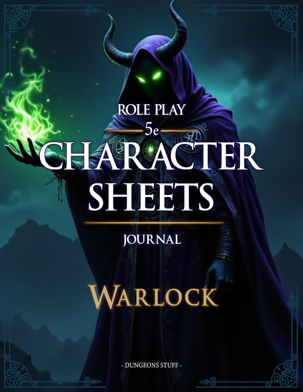 Rpg 5e Character Sheets Journal: Beginners Guide and Plenty of Space for Session Notes, Maps, Inventory, Sketch's and More for TTRPG's - Warlock Version