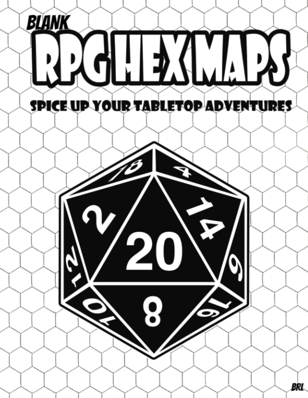 BLANK RPG HEX MAPS: Unleash Your Creativity with this Blank Template Hex Map Book; For Map Drawing, Campaign Planning and Taking Notes