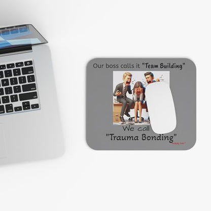 Funny Office Mouse Pad, Trauma Bonding Gift for Coworkers, Team Building Humor, Office Decor, Computer Accessory