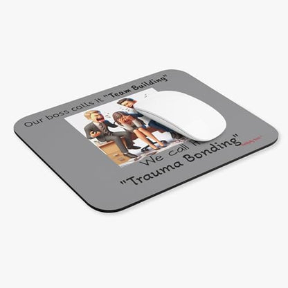 Funny Office Mouse Pad, Trauma Bonding Gift for Coworkers, Team Building Humor, Office Decor, Computer Accessory