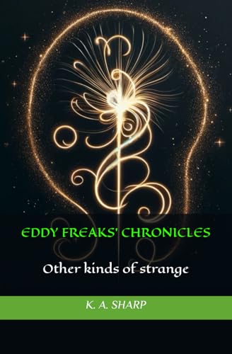 EDDY FREAKS' CHRONICLES: Other kinds of strange