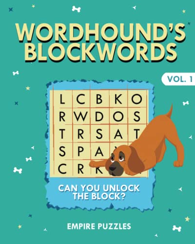 Wordhound's Blockwords: Unscramble Words to Unlock the Block! Fun Word Puzzles and Games for Relaxation and Brain Training for Teens, Adults and Seniors in Large Print and with All Answers Included!