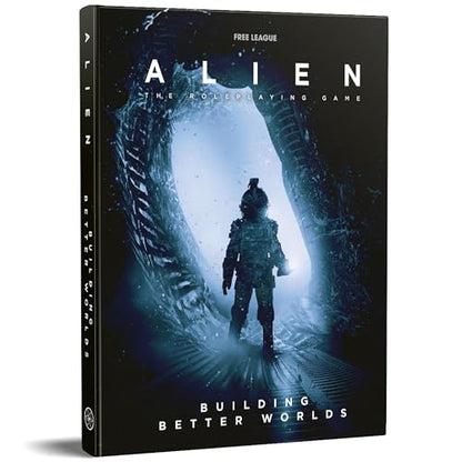Free League Publishing: ALIEN RPG Building Better Worlds - Hardcover Book, 6 Thrilling Expeditions, Campaign Module, Roleplaying Game