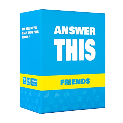 Answer This - Friends - How Well Do You Know Your Family & Friends? - Fun Party Card Game for Teens & Adults - Great Conversation Starter - color: Friends