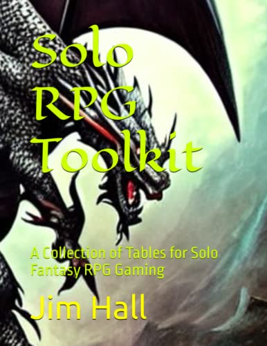 Solo RPG Toolkit: A Collection of Tables for Solo Fantasy RPG Gaming