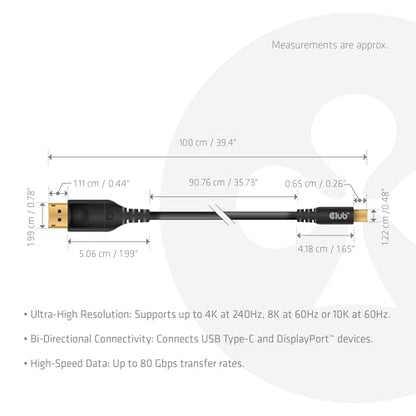 Club 3D USB C to DisplayPort 2.1 Cable 8K - 240Hz 4K - 720Hz HDR | VESA DP80 Certified 80Gbps Bi-Directional USB-C to DP Cable, Thunderbolt 4/3 Compatible, 3.3ft/1m for MacBook Pro, Dell, HP CAC-1559