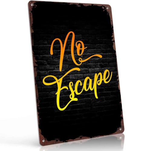 No Escape 8x12 Inch Aluminum Metal Sign - Themed No Escape Decor for Home, Office, Garage, Bar, Man Cave, Game Room, Basement - Vintage Metal Wall Decoration for Indoor & Outdoor Decoration