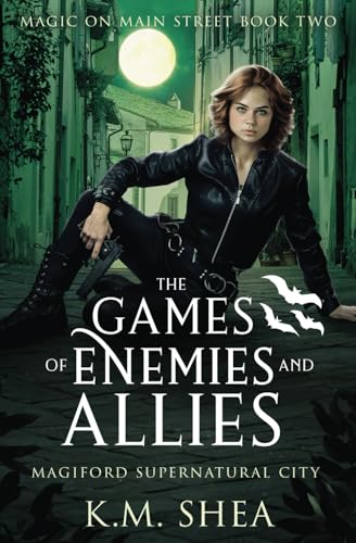 The Games of Enemies and Allies: Magiford Supernatural City (Magic on Main Street)