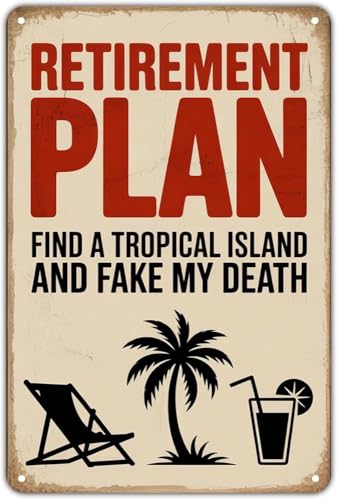 Retirement Plan Tin Sign Vintage Tropical Island Metal Sign for Garden & Yard Bar Porch Garage Home Bedroom Kitchen Decor 8x12 inch - color: sign13