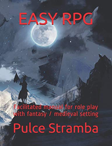 EASY RPG: Facilitated manual for role play with fantasy / medieval setting