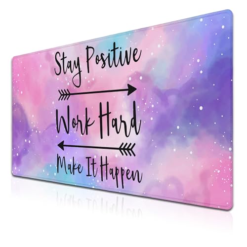Gaming Desk Mat Large Gaming Mouse Pad Women Office Desk Mat Extra Large Mouse Pad Non-Slip Rubber Base 35.4 X 15.7 for Game Office, Stay Positive Work Hard and Make It Happen - color: Inspirational Quotes