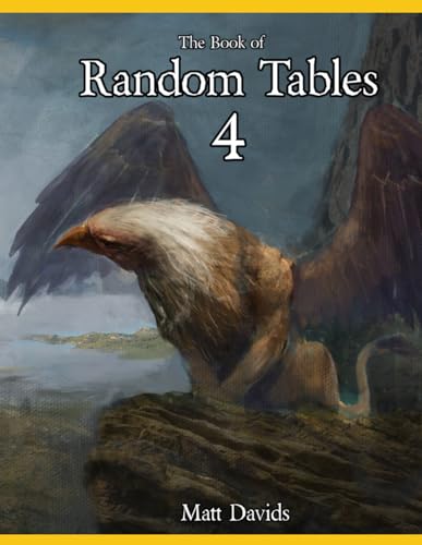 The Book of Random Tables 4: Fantasy Role-Playing Game Aids for Game Masters