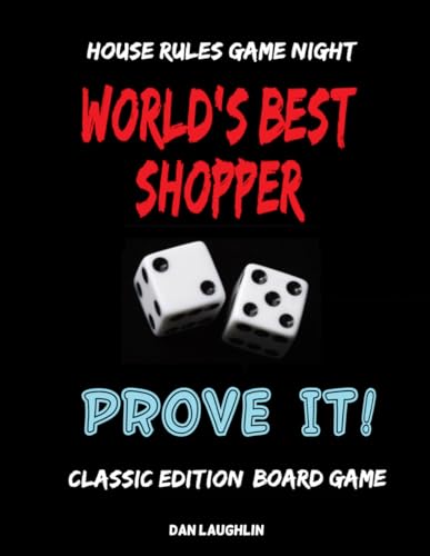 World's Best Shopper - Classic Edition Board Game: House Rules Game Night (World's Best Shopper Series)