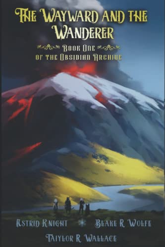 The Wayward and the Wanderer: An Epic Fantasy Dungeons and Dragons Adventure (The Obsidian Archive)