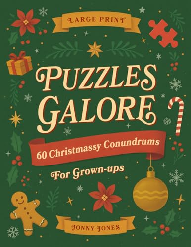 Puzzles Galore: 60 Christmassy Conundrums for Grown-ups