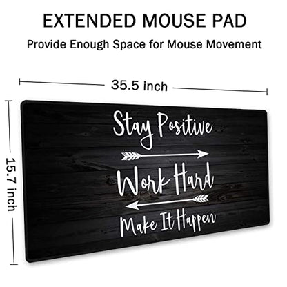 Extended Gaming Mouse Pad (35.5x15.7 in), Stay Positive Work Hard and Make It Happen Inspirational Quotes Art Rustic Black Old Wood White Quote Large Stable Rubber Base Mousepad with Stitched Edges - color: Stay Positive Quote