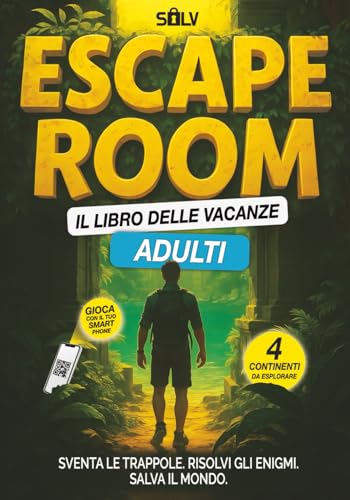Libro delle Vacanze Escape Room 2.0: Un Librogame per Adulti appassionati di Enigmi (Italian Edition)
