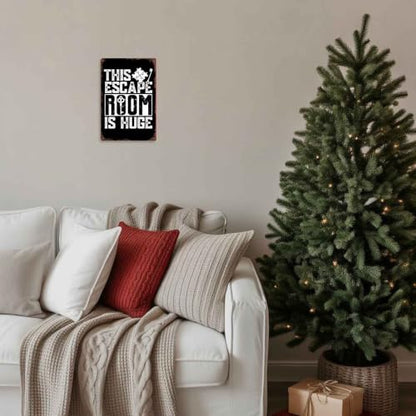 This Escape Room Is Huge Metal Sign 8x12 Inch, Funny Aluminum Wall Decor for Escape Room Party Game Room Basement Den Office and Arcade