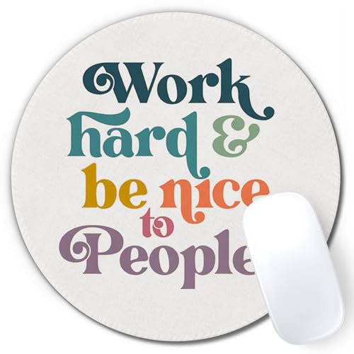 Inspirational Mouse Pad, Positive Work Hard Be Nice to People Mouse Pads Mousepad for Desk Home Office Dorm Computers Laptop, Motivational Office Supplies Desk Accessories, 7.9x7.9 Inch - color: Color-16