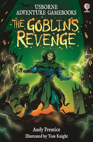 The Goblin's Revenge: An Epic Fantasy Adventure Gamebook Where You Fight Sorcerers, Monsters and Solve Puzzles