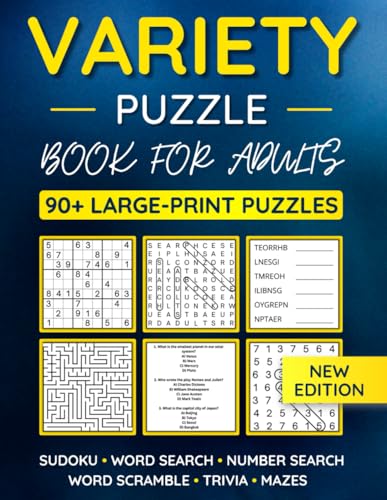 Variety Puzzle Book For Adults: 90+ Large-Print Puzzles Word Search, Sudoku, Word Scramble, Number Search, Trivia, Mazes