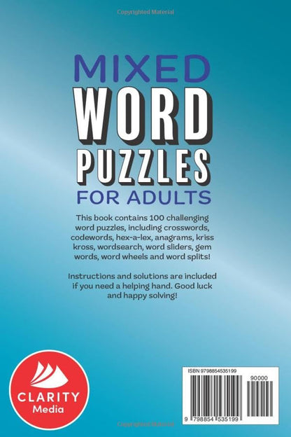 Mixed Word Puzzles for Adults: 100 fun word puzzles including crosswords, codewords, word sliders, word wheels, anagrams and more!