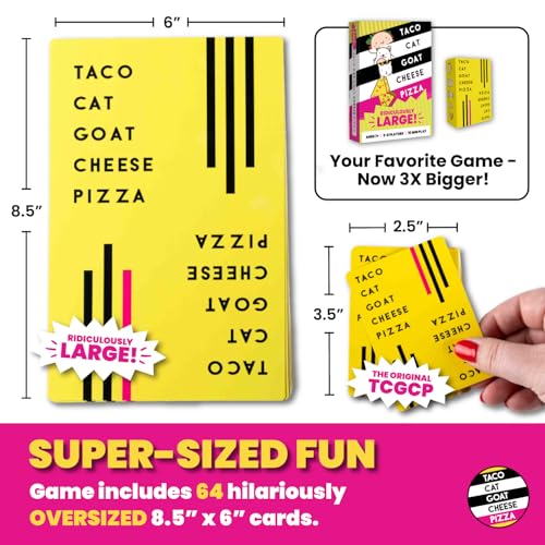 Taco Cat Goat Cheese Pizza Ridiculously Large Edition Wildly Entertaining Oversized Card Game for Family Game Night | Easy to Play 10 Min Rounds | for Kids, Teens, Adults, and Families | 2-8 Players