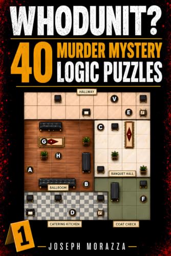 Whodunit?: 40 Murder Mystery Logic Puzzles for Adults | Sudoku-Styled Logic Grid Puzzles to Sharpen Your Mind and Break Your Digital Addiction | Easy to Hard Brain Teasers