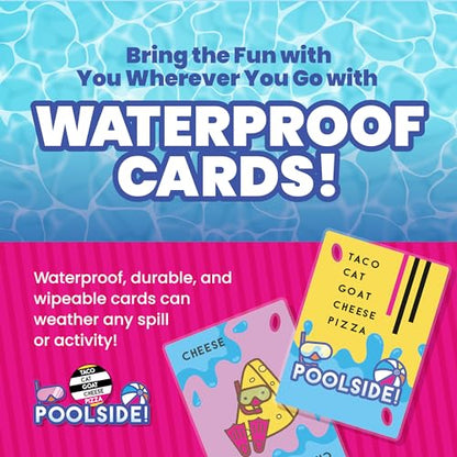 Taco Cat Goat Cheese Pizza Poolside Waterproof Card Game by Taco Cat Games | Wipeable plastic cards survive splashes & sand, free clip included, great for travel, 10-min rounds, Ages 7+, 2-8 Players