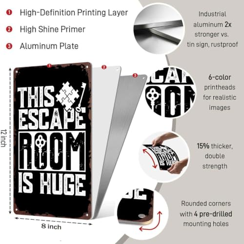 This Escape Room Is Huge Metal Sign 8x12 Inch, Funny Aluminum Wall Decor for Escape Room Party Game Room Basement Den Office and Arcade
