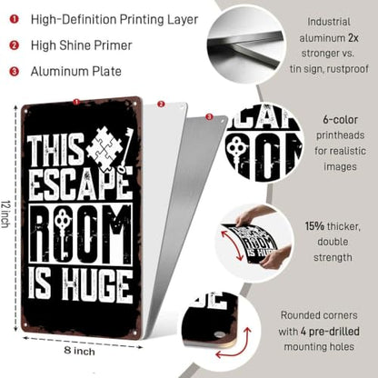 This Escape Room Is Huge Metal Sign 8x12 Inch, Funny Aluminum Wall Decor for Escape Room Party Game Room Basement Den Office and Arcade