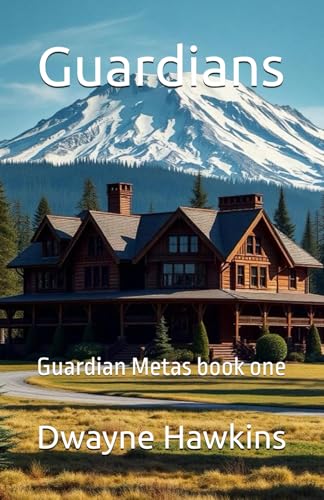 Guardians: Guardian Metas book one: A LitRPG adventure story