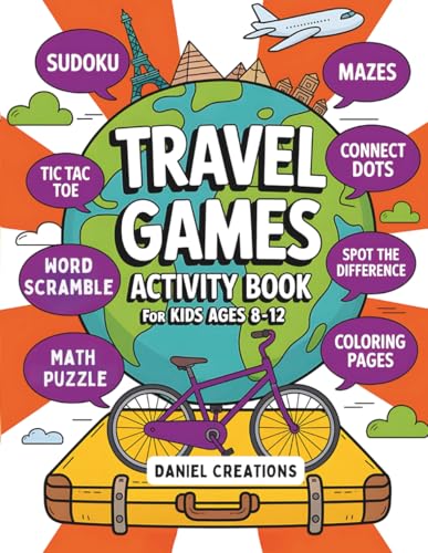 Travel Games for Kids Ages 8-12: Sudoku, Crosswords, Mazes, Word Searches & More Fun Activities for Road Trips