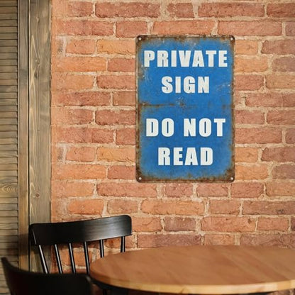 Funny Private Sign Do Not Read Metal Tin Sign, 8x12 Inch Wall Decor for Office, Game Room, Escape Room, Retro Industrial Wall Art