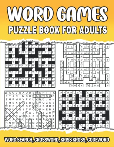 Word games puzzle book for adults: Crossword, Word search, Codeword, Kriss kross - adult activity book