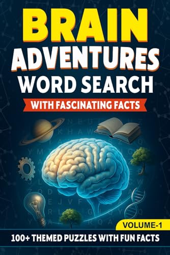 Brain Adventures: Word Search with Fascinating Facts – A Fun and Relaxing Puzzle Book for Teens and Adults - Volume 1