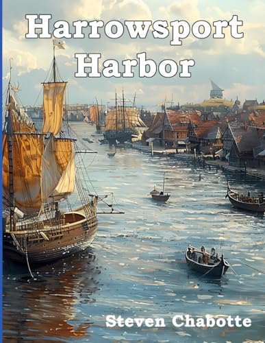 Harrowsport Harbor: A Drop-in Port Campaign Setting: A Fun TTRPG Campaign Setting with a Personality that Bites (Game Master Campaign Settings)
