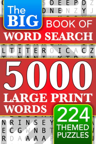 Big Book of Large Print Word Search Puzzles: 5000 Words - 224 Themed Puzzles - For Adults, Seniors, and Teens (Large Print Word Find Books for Adults and Seniors)