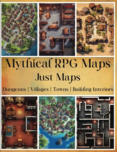 Mythical RPG Maps: Just Maps | Dungeons, Villages, Towns and Building Interiors Full Color (Table Top RPG Game Maps)