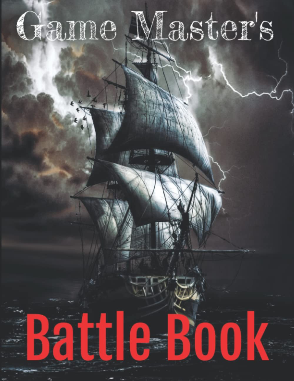 Game Master Battle Book: Pirate Ship Edition: A Dungeon Master's Campaign Journal (Game Master's Role Playing Aids: For Players and Game Masters)