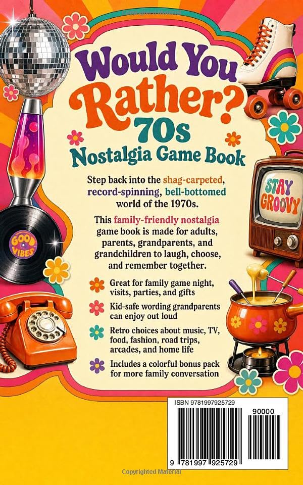 Would You Rather? 70s Nostalgia Game Book: Funny 1970s Retro Choices for Adults, Grandparents, Parents, and Family Game Night (The Big Book Of)