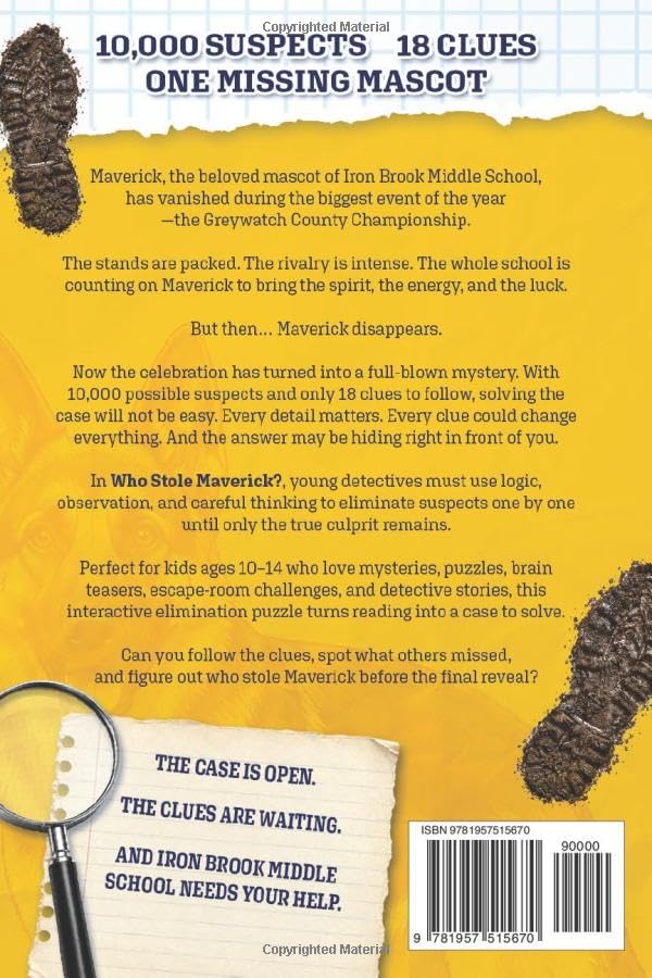 Who Stole Maverick?: An Interactive Detective Mystery Puzzle for Kids with 10,000 Suspects, 18 Clues, Secret Codes, and One Answer Hidden in Plain Sight (Fun Detective Puzzles For Kids and Family)