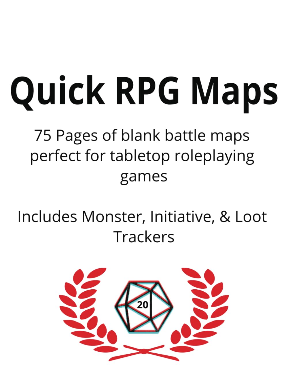 Quick RPG Maps: 75 Pages of Blank Battle Maps Perfect for Tabletop Roleplaying Games - Includes Monster, Initiative, and Loot Trackers - Tear Out Pages