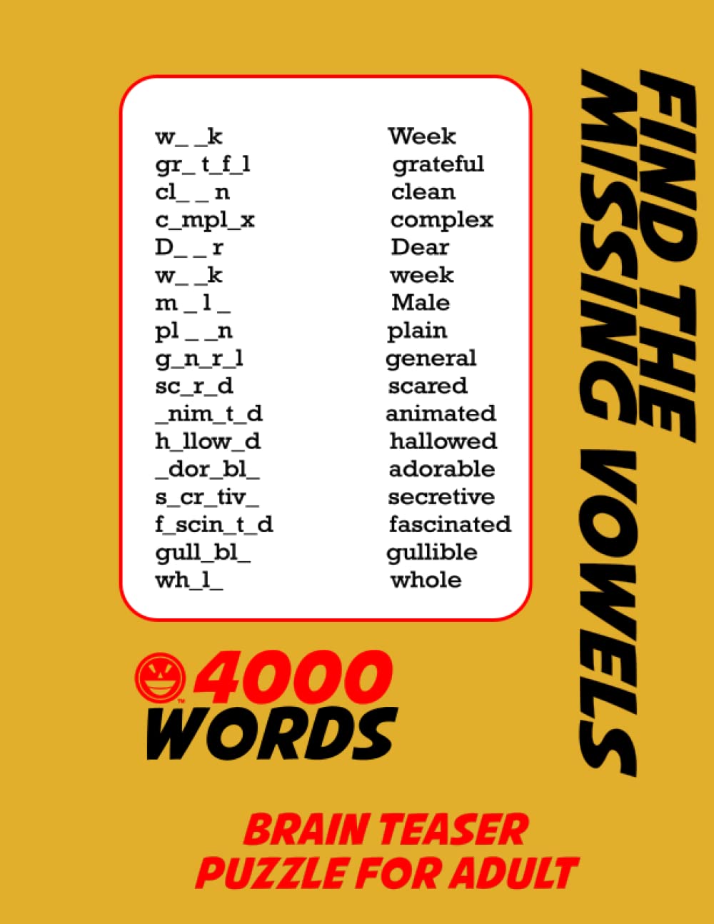 Missing Vowel Puzzle Book For Adults, Senoirs and Teenagers of all ages.: 4000+ Words Puzzle Book